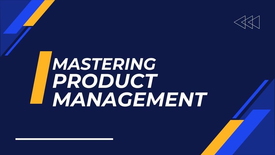 Mastering Product Management